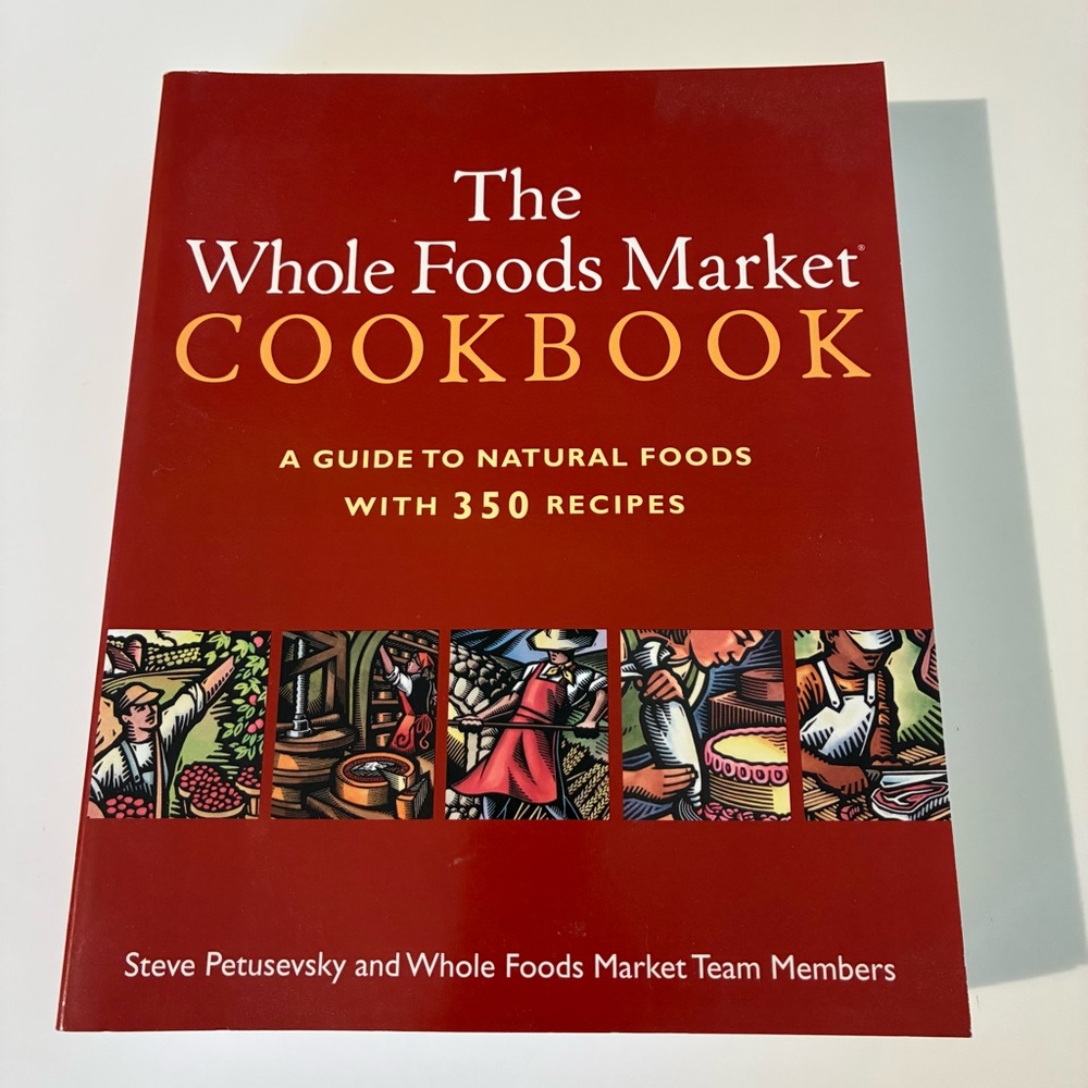 The Whole Foods Cookbook First Edition Vintage 2002 soft cover EUC